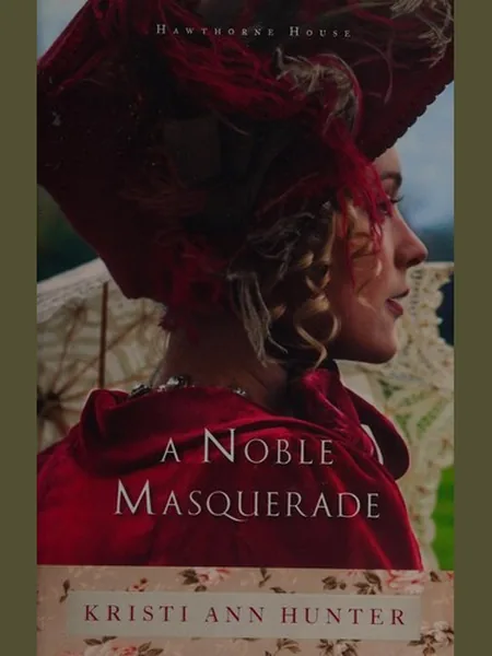 A Noble Masquerade first edition cover, Bethany House 2015