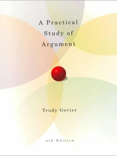 A Practical Study of Argument, cover of another edition (the Wadsworth Pub. Co 2001 cover is not yet photographed)