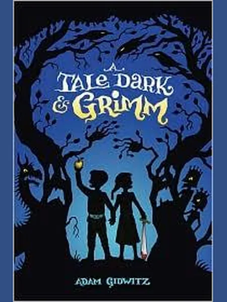 A Tale Dark & Grimm (A Tale Dark & Grimm, #1) cover