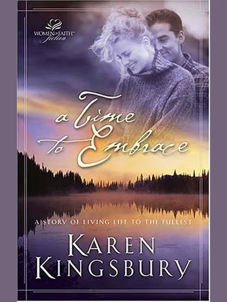 A Time to Embrace first edition cover, W Pub. Group 2002