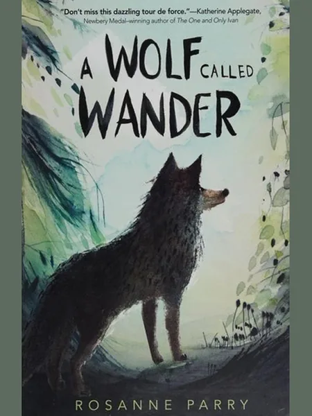 A Wolf Called Wander first edition cover, Greenwillow Books 2019
