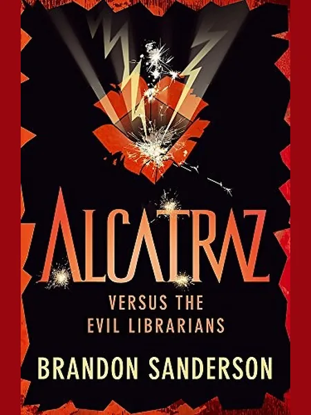 Alcatraz Versus the Evil Librarians. by Brandon Sanderson cover