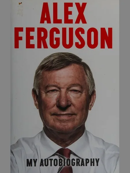 Alex Ferguson first edition cover, Hodder & Stoughton 2013