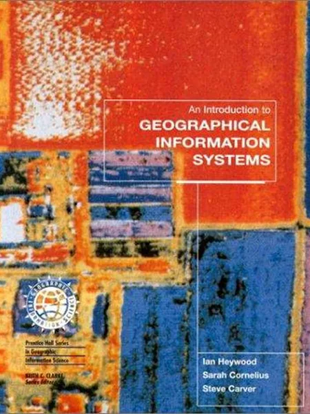 An Introduction to Geographical Information Systems cover