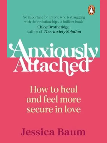 Anxiously Attached, cover of another edition (the Penguin Books 2022 cover is not yet photographed)