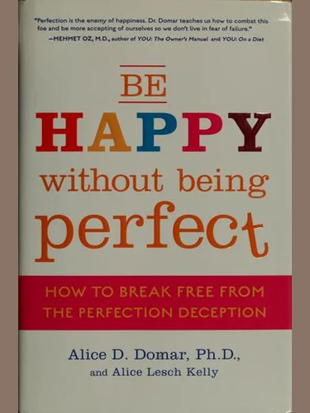 Be Happy Without Being Perfect cover