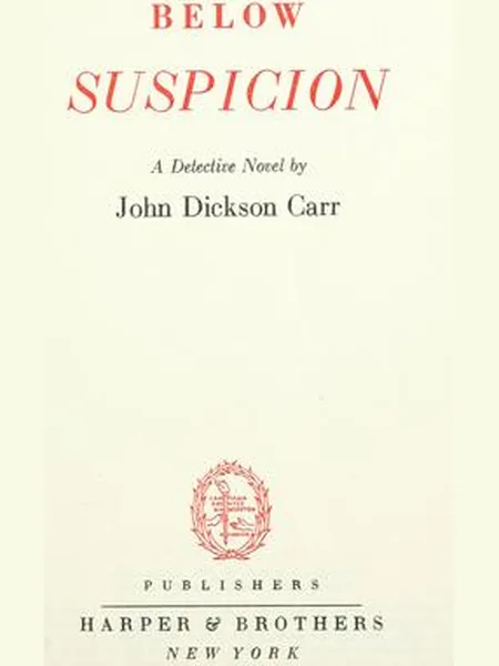 Below Suspicion first edition cover, Harper 1949