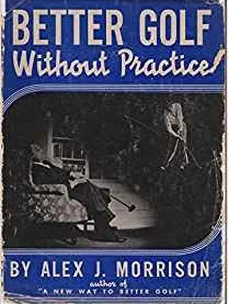 Better Golf Without Practice cover