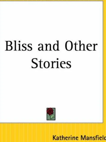 Bliss, and Other Stories cover