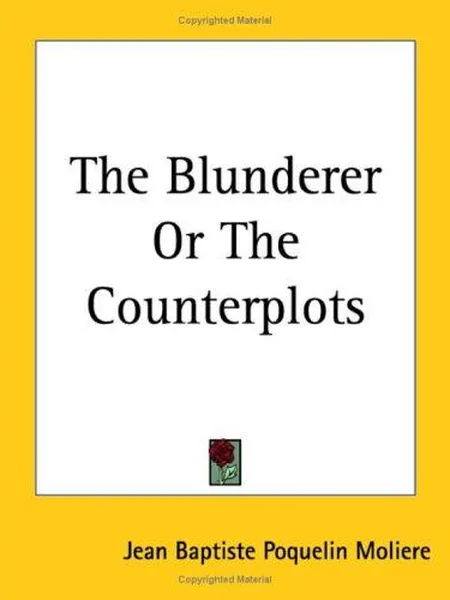 Blunderer; or, the Counterplots first edition cover, Kessinger Publishing 2004