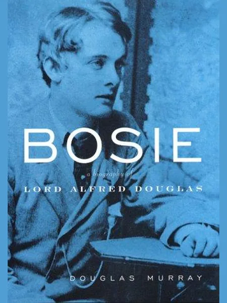 Bosie, cover of another edition (the Hodder & Stoughton 2000 cover is not yet photographed)