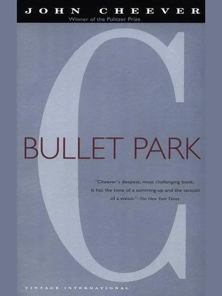 Bullet Park, cover of another edition (the Jonathan Cape 1969 cover is not yet photographed)