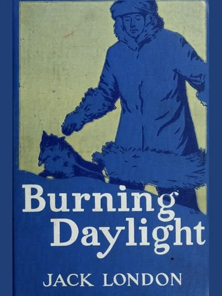Burning Daylight, cover of another edition (the Heinemann 1915 cover is not yet photographed)