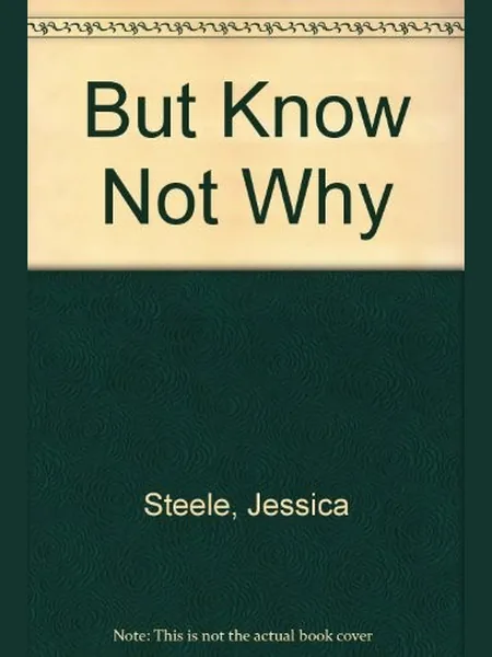But Know Not Why cover, Mills and Boon 1982