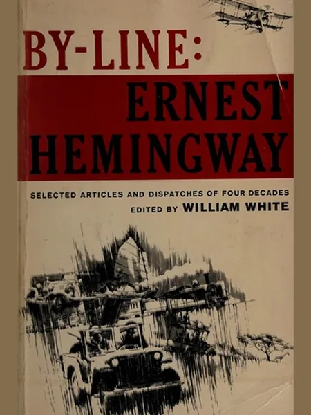 By-line: Ernest Hemingway cover, Scribner 1967