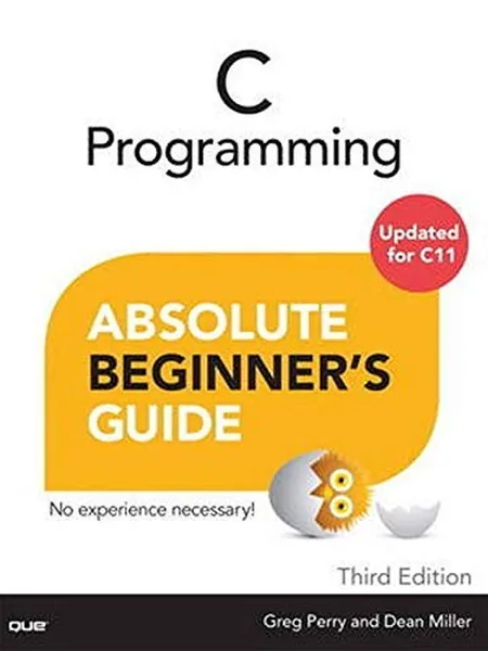 C Programming Absolute Beginner's Guide cover