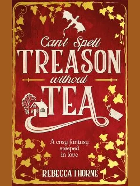 Can't Spell Treason Without Tea, cover of another edition (the Pan Macmillan 2024 cover is not yet photographed)