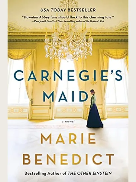 Carnegie's Maid first edition cover, Sourcebooks, Incorporated 2018