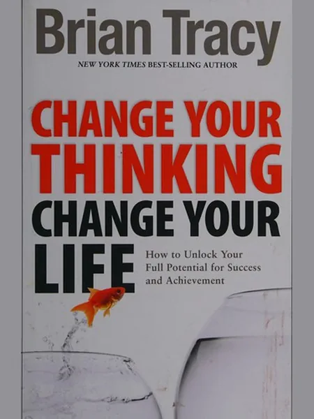 Change Your Thinking, Change Your Life cover