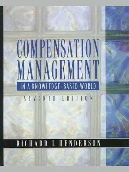 Compensation Management in a Knowledge-Based World first edition cover, Prentice-Hall 1997