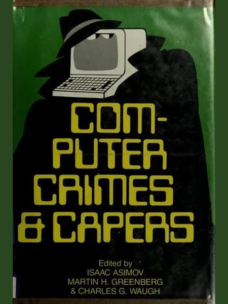 Computer Crimes and Capers first edition cover, Academy Chicago 1983