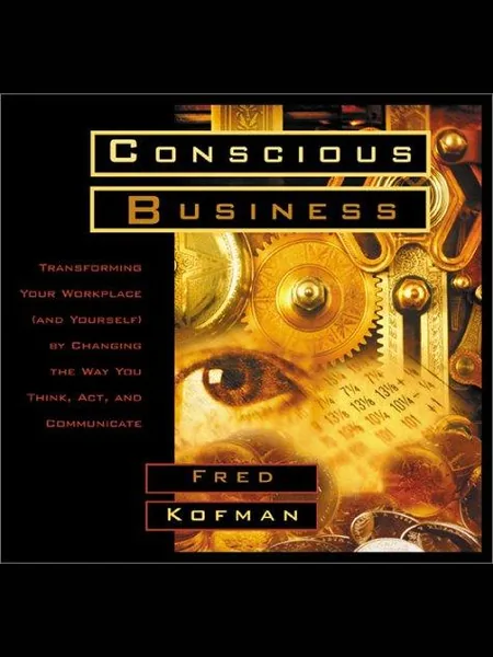 Conscious Business first edition cover, Sounds True 2002
