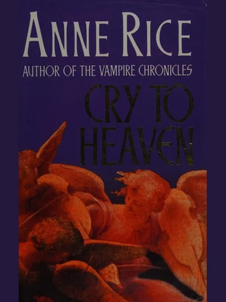Cry to Heaven cover, Chatto & Windus 1990