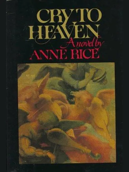 Cry to Heaven first edition cover, Knopf 1982
