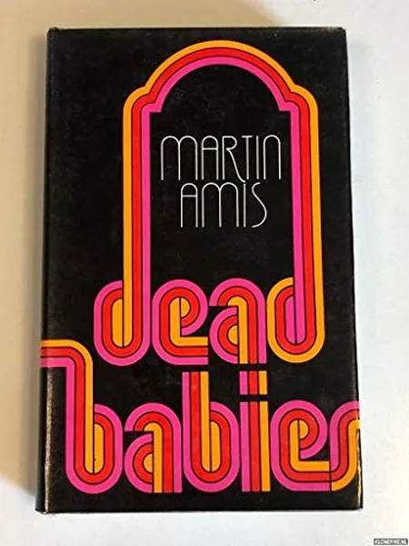 Dead Babies first edition cover, Jonathan Cape 1975
