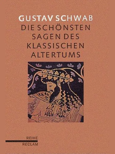 Die Schönsten Sagen Des Klassichen Altertums cover