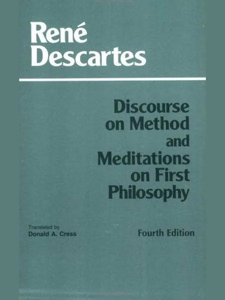 Discourse on Method and Meditations on First Philosophy, 4th Ed first edition cover, Hackett Pub. Co 1999