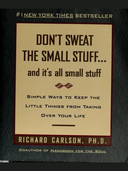 Don't Sweat the Small Stuff...And It's All Small Stuff cover