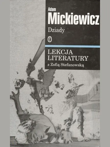 Dziady (Forefathers' Eve, Dresden Text), cover of another edition (the Libella Veritatis 2000 cover is not yet photographed)