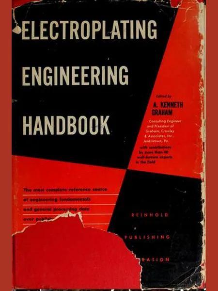 Electroplating Engineering Handbook first edition cover, Reinhold Pub. Corp 1955