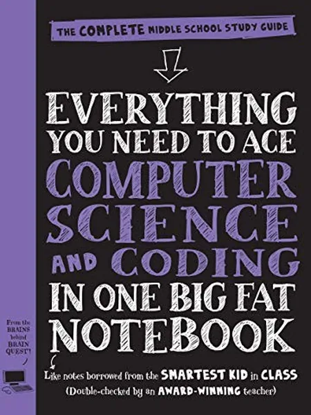 Everything You Need to Ace Computer Science and Coding in One Big Fat Notebook cover