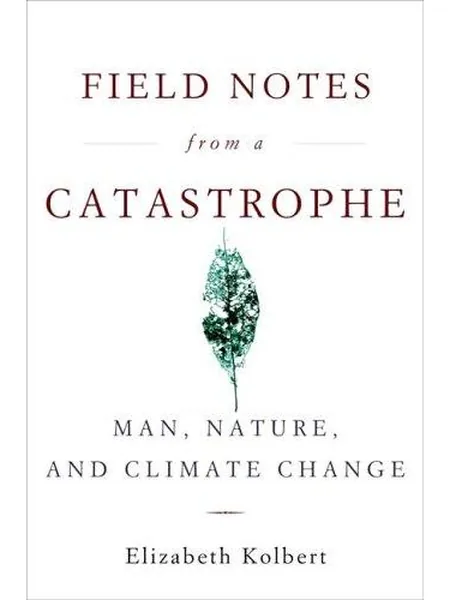 Field Notes from a Catastrophe cover, Bloomsbury Publishing 2006