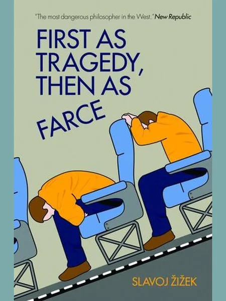 First As Tragedy, Then As Farce cover