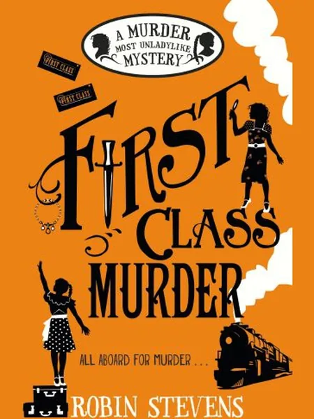 First Class Murder. Murder Most Unladylike cover