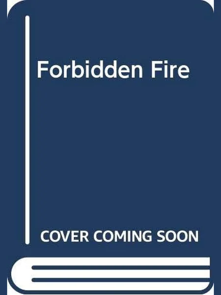 Forbidden Fire, cover of another edition (the Mills & Boon 1979 cover is not yet photographed)
