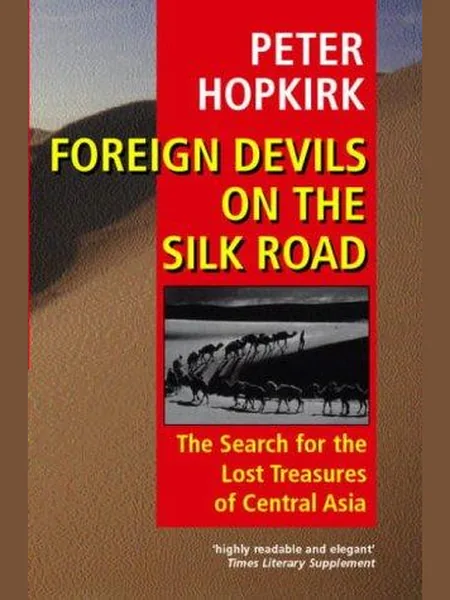 Foreign Devils on the Silk Road cover