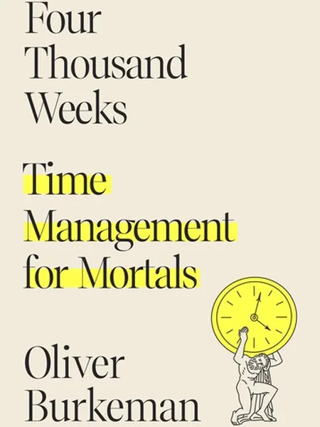 Four Thousand Weeks cover, Picador 2022