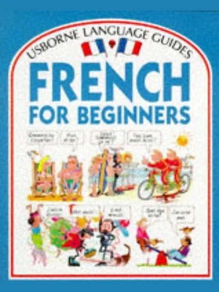 French for Beginners, cover of another edition (the Usborne 1986 cover is not yet photographed)