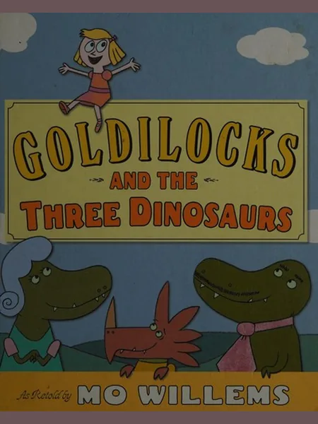 Goldilocks and the Three Dinosaurs cover