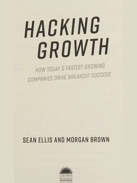 Hacking Growth cover, Crown Business 2017