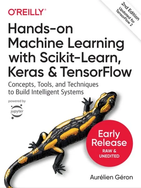 Hands-On Machine Learning with Scikit-Learn, Keras, and TensorFlow cover