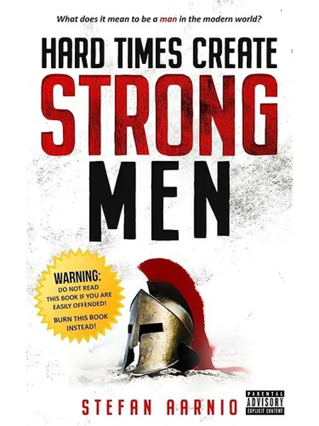 Hard Times Create Strong Men cover