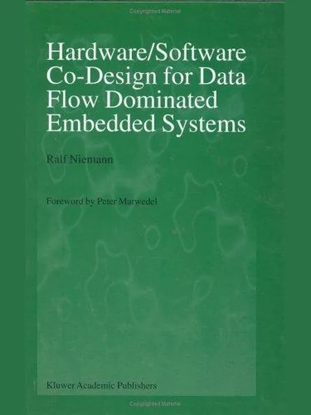 Hardware/Software Co-Design for Data Flow Dominated Embedded Systems cover