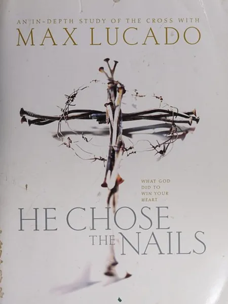 He Chose the Nails cover