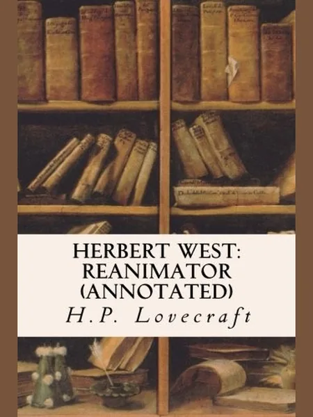 Herbert West, cover of another edition (the Independently Published 2019 cover is not yet photographed)