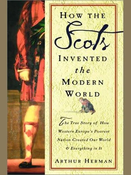 How the Scots Invented the Modern World cover